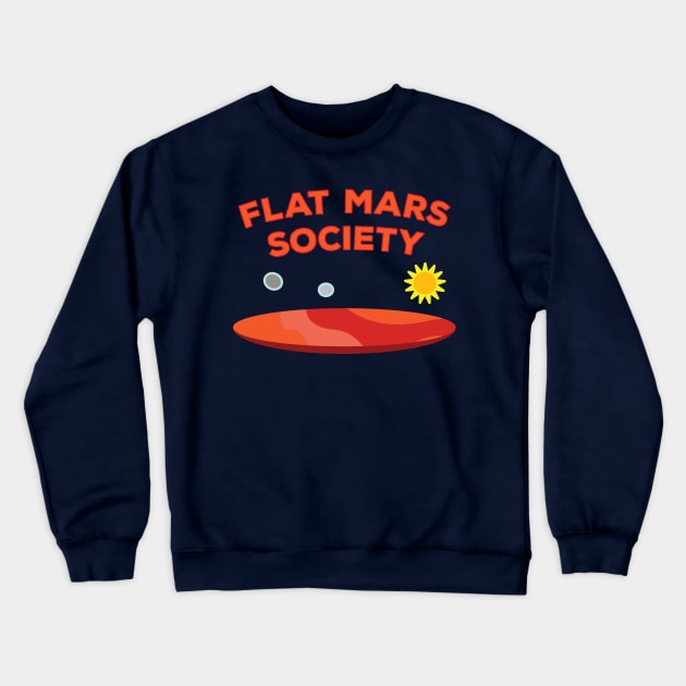 Flat Mars Society Crewneck Sweatshirt by baybayin